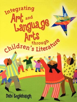 cover image of Integrating Art and Language Arts Through Children's Literature
